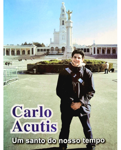 Carlo Acutis "Um Santo do Nosso Tempo"